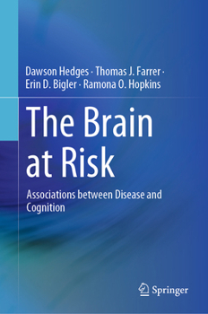 Hardcover The Brain at Risk: Associations Between Disease and Cognition Book