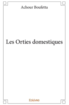 Paperback Les Orties domestiques [French] Book