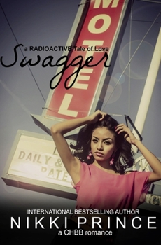 Swagger - Book #1 of the Radioactive Tales of Love