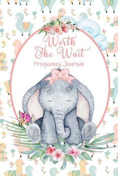 Worth the Wait: Pregnancy Journal. Baby Girl Elephant, Bashful Li'l Llamas