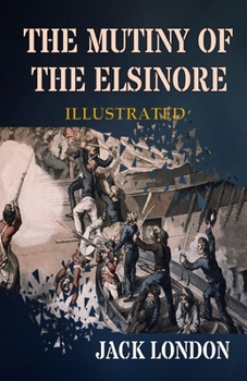 Paperback The Mutiny of the Elsinore Illustrated Book