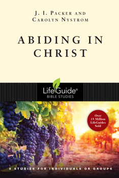 Paperback Abiding in Christ: 8 Studies for Individuals or Groups Book