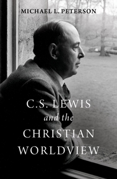 Hardcover C. S. Lewis and the Christian Worldview Book