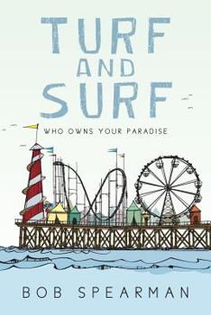 Paperback Turf and Surf: Who Owns Your Paradise Book