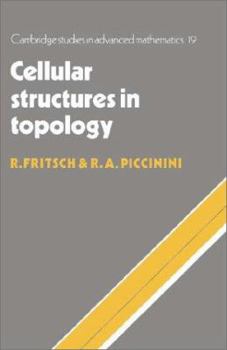 Cellular Structures in Topology - Book #19 of the Cambridge Studies in Advanced Mathematics