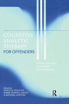 Paperback Cognitive Analytic Therapy for Offenders: A New Approach to Forensic Psychotherapy Book