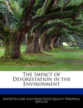 Cover for "The Impact of Deforestation in the Environment"