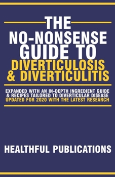 Paperback The No-Nonsense Guide To Diverticulosis and Diverticulitis Book