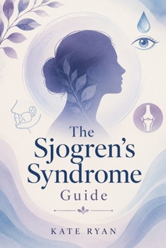 The Sjögren’s Syndrome Guide