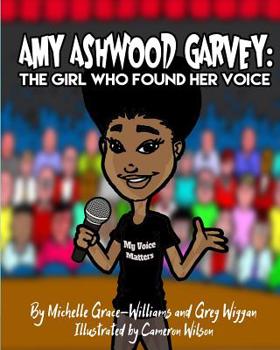 Paperback Amy Ashwood Garvey: The Girl Who Found Her Voice Book