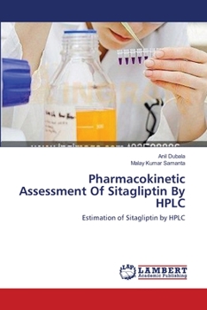 Pharmacokinetic Assessment Of Sitagliptin By HPLC: Estimation of Sitagliptin by HPLC