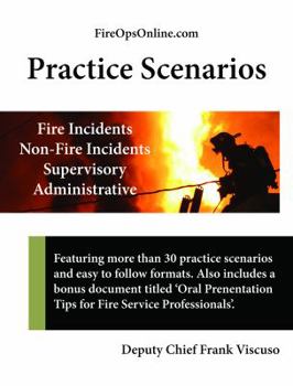 Paperback Practice Scenarios: Practice Scenarios for the Fire Service Book