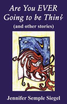 Paperback Are You Ever Going to Be Thin? (and Other Stories) Book