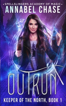 Outrun: Keeper of the North (Spellslingers Academy of Magic)