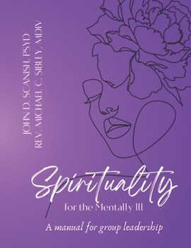 Paperback Spirituality for the Mentally Ill: A Manual for Group Leadership Book