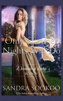 Only Summer Nights Will Do (Diamonds of London)