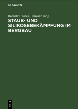 Hardcover Staub- Und Silikosebekämpfung Im Bergbau [German] Book