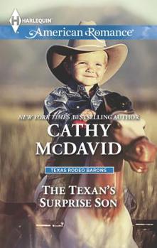 The Texan's Surprise Son - Book #5 of the Texas Rodeo Barons