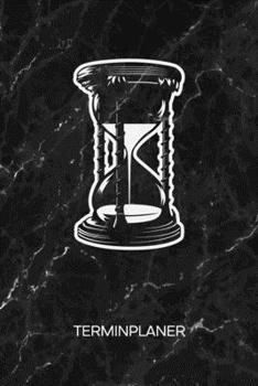 TERMINPLANER: Oldschool Liebhaber Kalender Sanduhr Deko Terminkalender - Retro Uhr Wochenplaner Stundenglas Wochenplanung Vintage Taschenkalender Oldschool To-Do Liste Termine (German Edition)