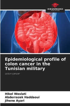 Paperback Epidemiological profile of colon cancer in the Tunisian military Book