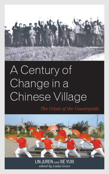 Paperback A Century of Change in a Chinese Village: The Crisis of the Countryside Book