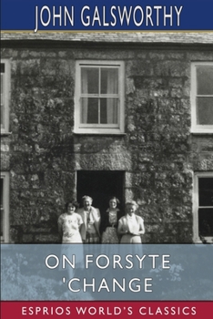 On Forsyte Change - Book #3.5 of the Forsyte Saga