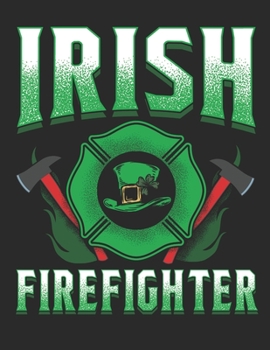 Paperback Irish Firefighter: Firefighter 2020 Weekly Planner (Jan 2020 to Dec 2020), Paperback 8.5 x 11, Calendar Schedule Organizer Book