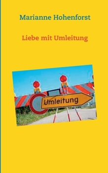 Paperback Liebe mit Umleitung [German] Book