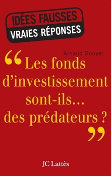 Paperback Les fonds d'investissement sont-ils...des prédateurs ? [French] Book