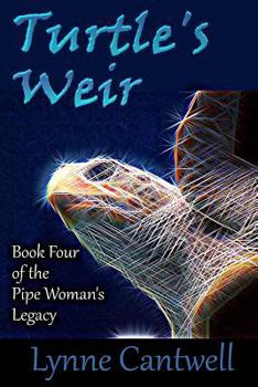 Paperback Turtle's Weir: Book 4 of the Pipe Woman's Legacy Book
