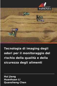 Paperback Tecnologia di imaging degli odori per il monitoraggio del rischio della qualità e della sicurezza degli alimenti [Italian] Book