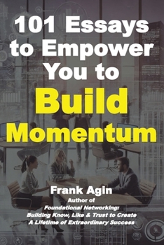 Paperback 101 Essays to Empower You to Build Momentum Book