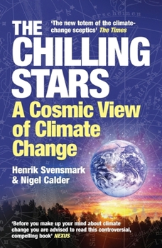 Paperback The Chilling Stars: A New Theory of Climate Change Book