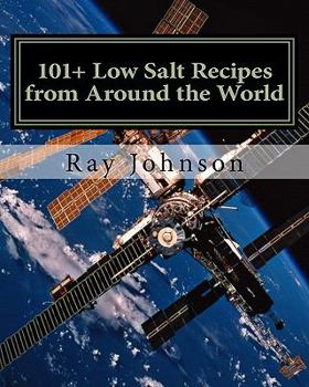 Paperback 101+ Low Salt Recipes from Around the World Book