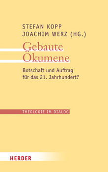 Paperback Gebaute Okumene: Botschaft Und Auftrag Fur Das 21. Jahrhundert? [German] Book