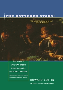 Hardcover The Battered Stars: One State's Civil War Ordeal During Grant's Overland Campaign Book