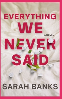 Paperback Everything We Never Said Book