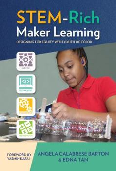 Paperback Stem-Rich Maker Learning: Designing for Equity with Youth of Color Book