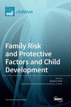Hardcover Family Risk and Protective Factors and Child Development Book