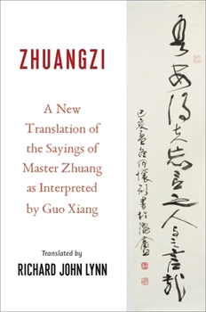 Zhuangzi: A New Translation of the Daoist Classic as Interpreted by Gua Xiang (Translations from the Asian Classics)