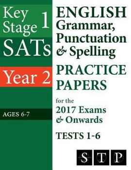 Paperback KS1 SATs English Grammar, Punctuation & Spelling Practice Papers for the 2017 Exams & Onwards Tests 1-6 (Year 2: Ages 6-7) Book