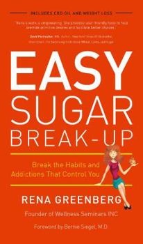 Paperback Easy Sugar Break-Up: Break the Habits and Addictions That Control You Book