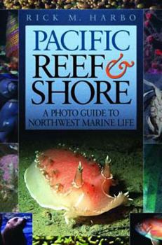 Paperback Pacific Reef & Shore: A Photo Guide to Northwest Marine Life Book