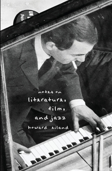Paperback Notes on Literature, Film, and Jazz Book