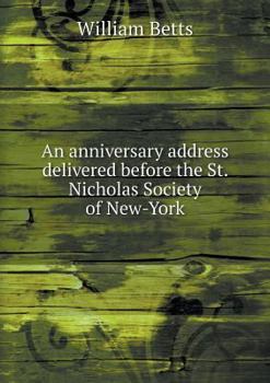 Paperback An anniversary address delivered before the St. Nicholas Society of New-York Book