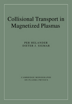 Paperback Collisional Transport in Magnetized Plasmas Book