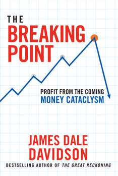 Hardcover The Breaking Point: Profit from the Coming Money Cataclysm Book