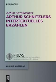 Hardcover Arthur Schnitzlers Intertextuelles Erzählen [German] Book