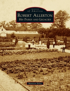 Hardcover Robert Allerton: His Parks and Legacies Book