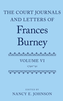 Hardcover Court Journals and Letters of Frances Burney: Volume VI: 1790-91 Book